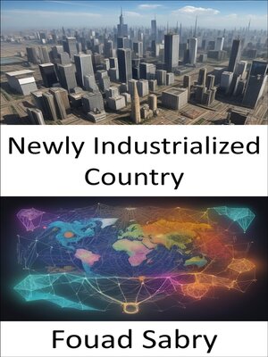cover image of Newly Industrialized Country